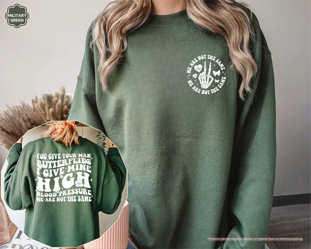 You Give Your Man Butterflies I Give Mine High Blood Pressure Hoodie, Adult Humor Sweatshirt, Sassy Women's Hoodie, Gift for Girlfriend