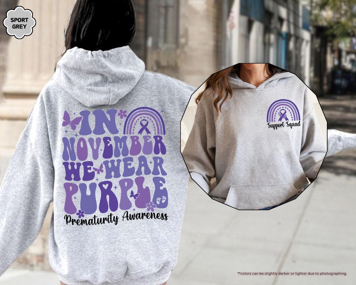 In November We Wear Purple Sweatshirt, Cancer Support Hoodie, Prematurity Awareness Sweatshirt, Preemie Mom Gift, Prematurity Support Hoodie