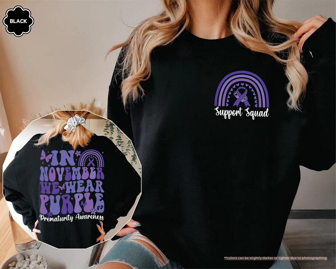 In November We Wear Purple Sweatshirt, Cancer Support Hoodie, Prematurity Awareness Sweatshirt, Preemie Mom Gift, Prematurity Support Hoodie