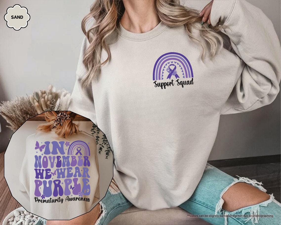In November We Wear Purple Sweatshirt, Cancer Support Hoodie, Prematurity Awareness Sweatshirt, Preemie Mom Gift, Prematurity Support Hoodie