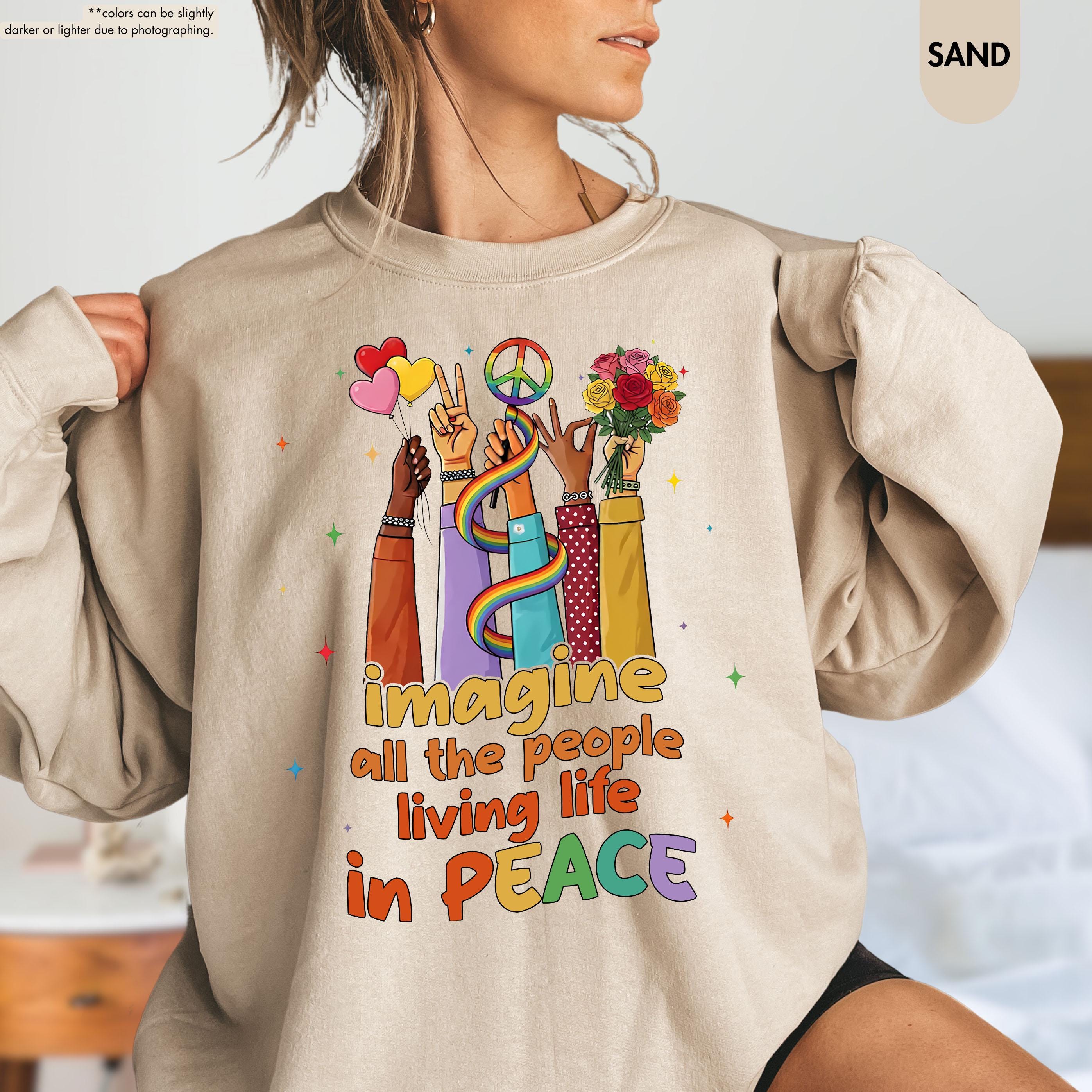 Peace Sign Sweatshirt, Imagine All The People Living Life In Peace Sweatshirt, Unity Sweater, Inspirational Hoodie, Hippie Sweatshirt Gift