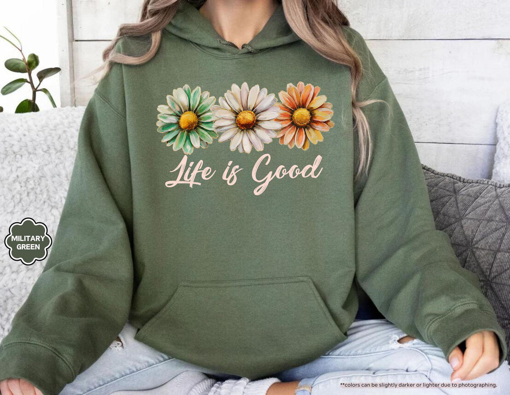 Life Is Good Sweatshirt, Daisy Wildflower Hoodie, Positive Vibes Crewneck, Daisy Lover Gift, Floral Apparel, Inspirational Women Sweatshirt