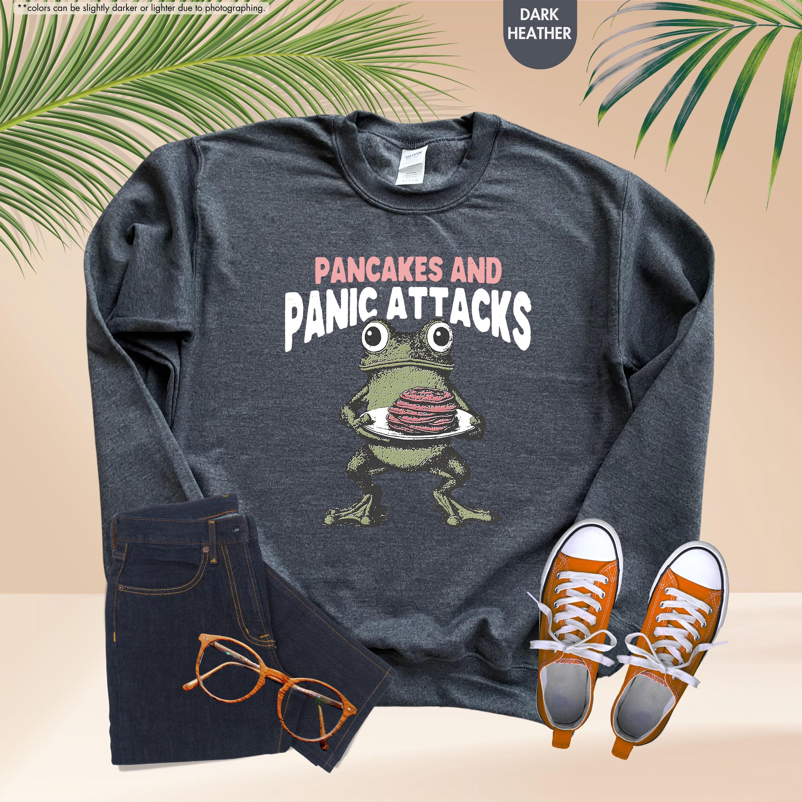 Sarcastic Mental Health Sweatshirt, Pancakes And Panic Attacks, Mental Health Gift, Anxiety Sweatshirt, Funny Women Gift, Funny Frog Sweater