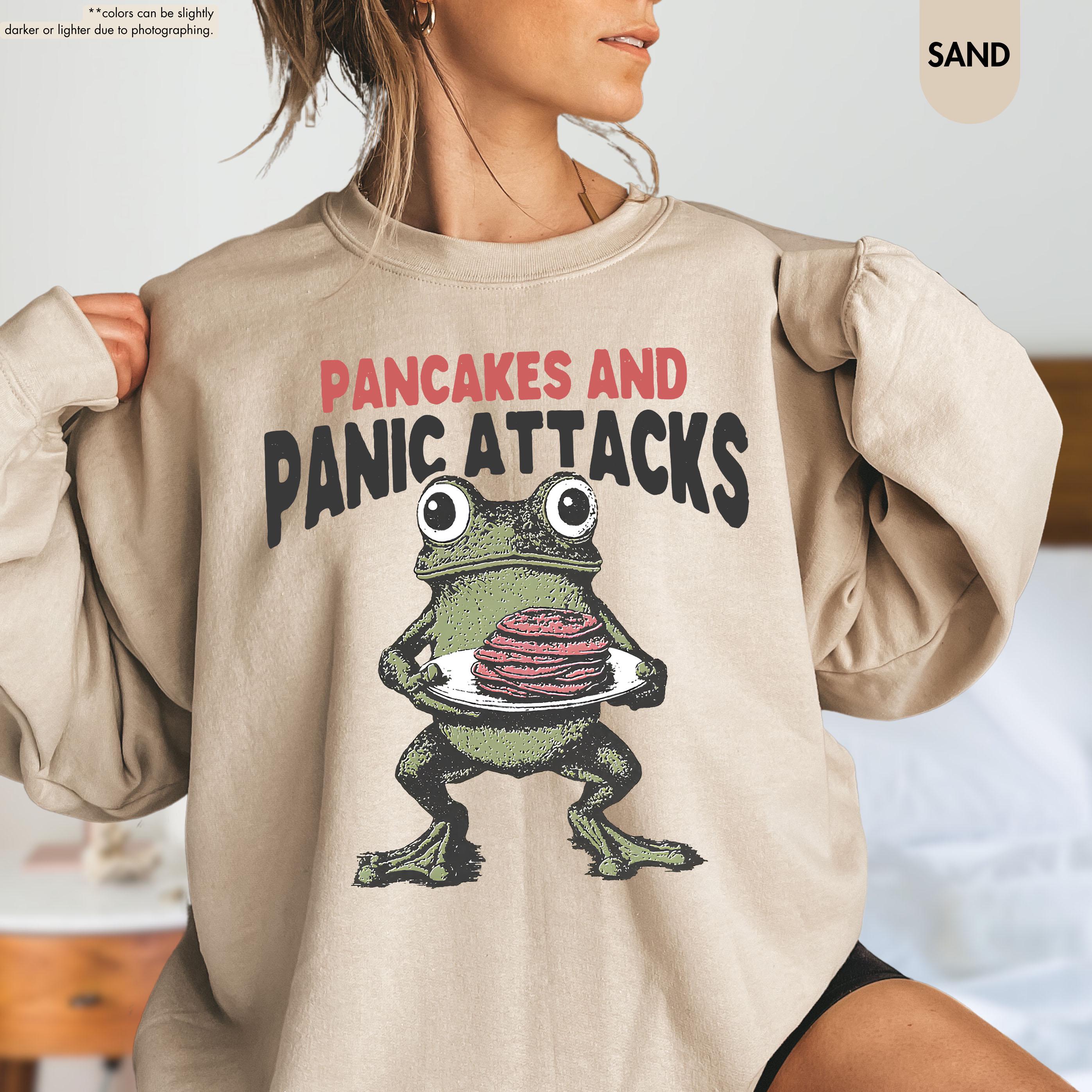 Sarcastic Mental Health Sweatshirt, Pancakes And Panic Attacks, Mental Health Gift, Anxiety Sweatshirt, Funny Women Gift, Funny Frog Sweater