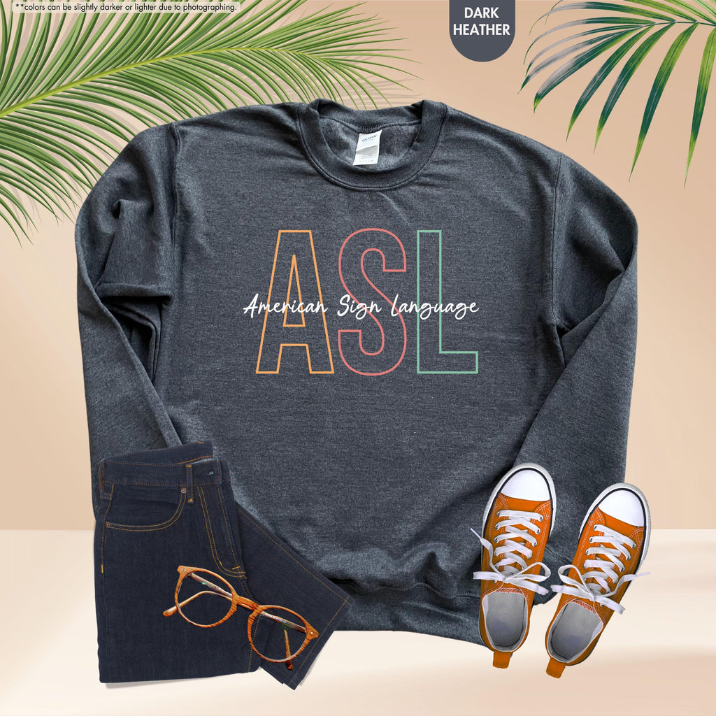 ASL American Sign Language Sweatshirt, Deaf Awareness Hoodie, Deaf Education Teacher Crewneck, ASL Teacher Gift, Deaf Culture Support Hoodie