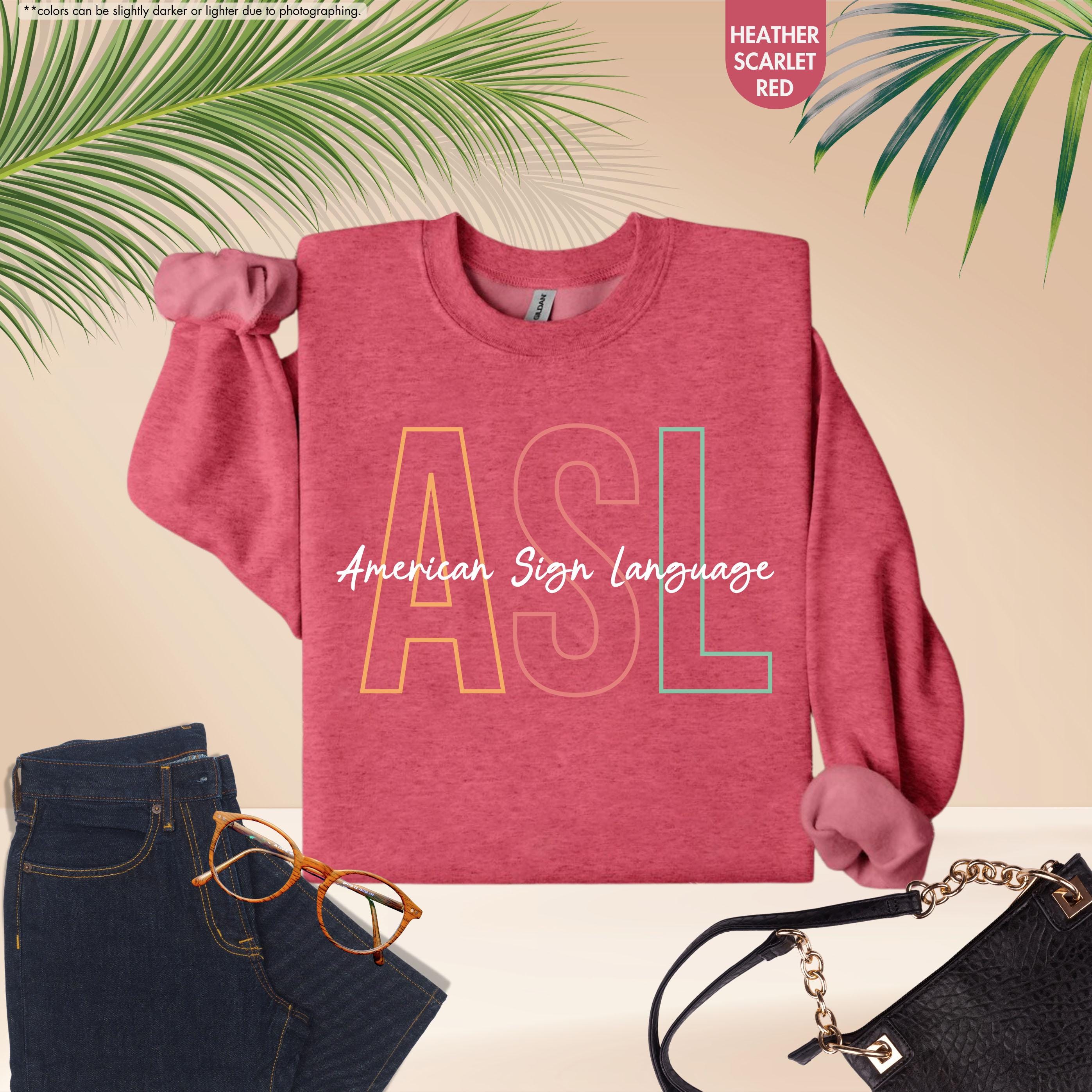 ASL American Sign Language Sweatshirt, Deaf Awareness Hoodie, Deaf Education Teacher Crewneck, ASL Teacher Gift, Deaf Culture Support Hoodie