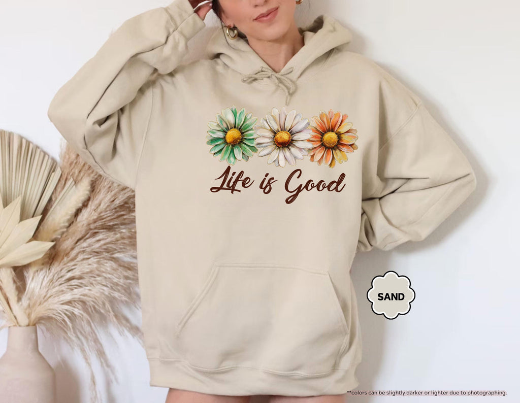 Life Is Good Sweatshirt, Daisy Wildflower Hoodie, Positive Vibes Crewneck, Daisy Lover Gift, Floral Apparel, Inspirational Women Sweatshirt