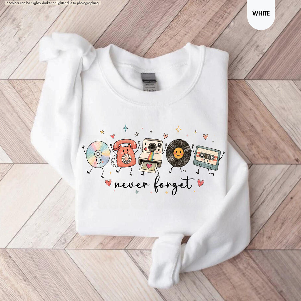 Never Forget Sweatshirt, Nostalgic Technology Hoodie, 90s Lover Crewneck, Music Lover Gift, Born in the 90s Sweatshirt, Music Teacher Gift