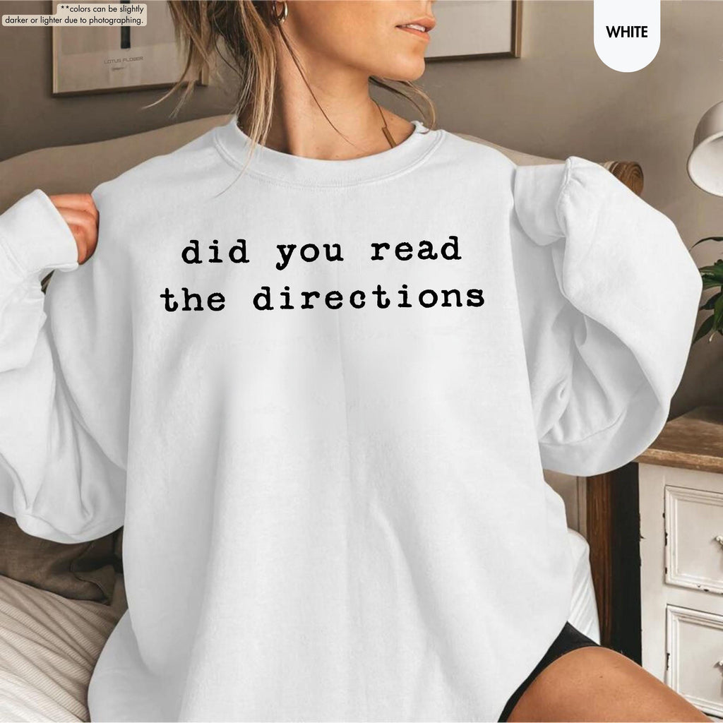 Did You Read The Directions Sweatshirt, Sarcastic Teacher Saying Hoodie, Back to School Crewneck, Teacher Humor Hoodie, Funny Teacher Gift