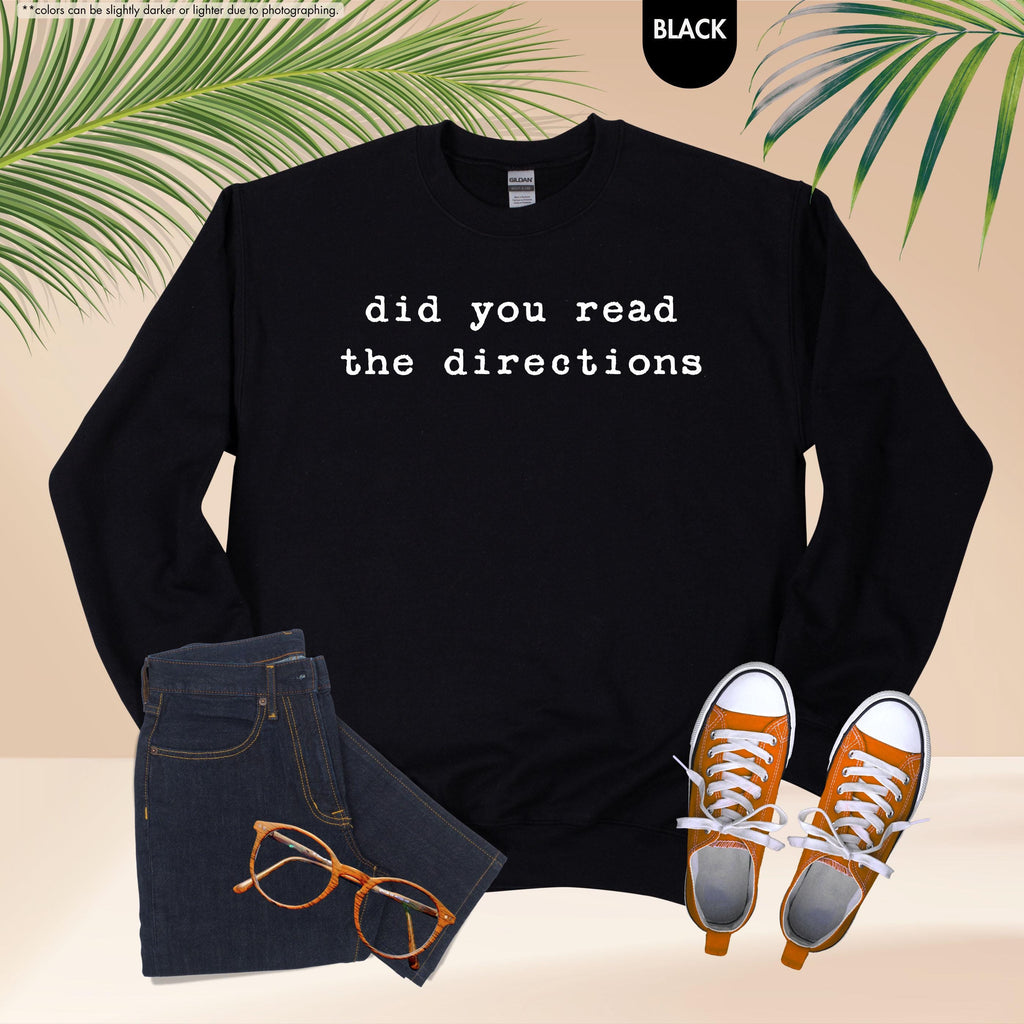 Did You Read The Directions Sweatshirt, Sarcastic Teacher Saying Hoodie, Back to School Crewneck, Teacher Humor Hoodie, Funny Teacher Gift