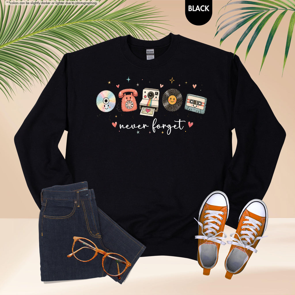 Never Forget Sweatshirt, Nostalgic Technology Hoodie, 90s Lover Crewneck, Music Lover Gift, Born in the 90s Sweatshirt, Music Teacher Gift