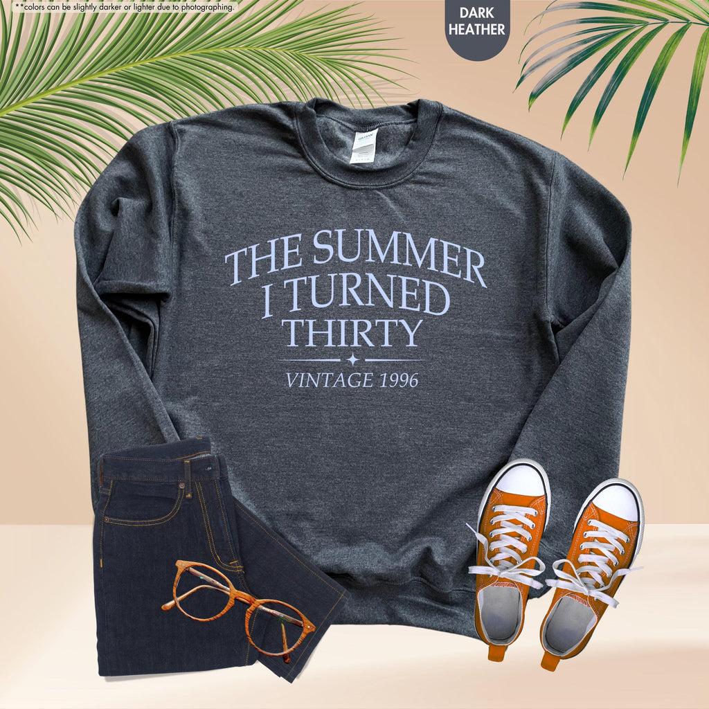 The Summer I Turned Thirty Sweatshirt, 30th Birthday Hoodie, Vintage 1996 Crewneck, 30 Year Old Birthday Sweatshirt, Dirty 30 Gift Hoodie
