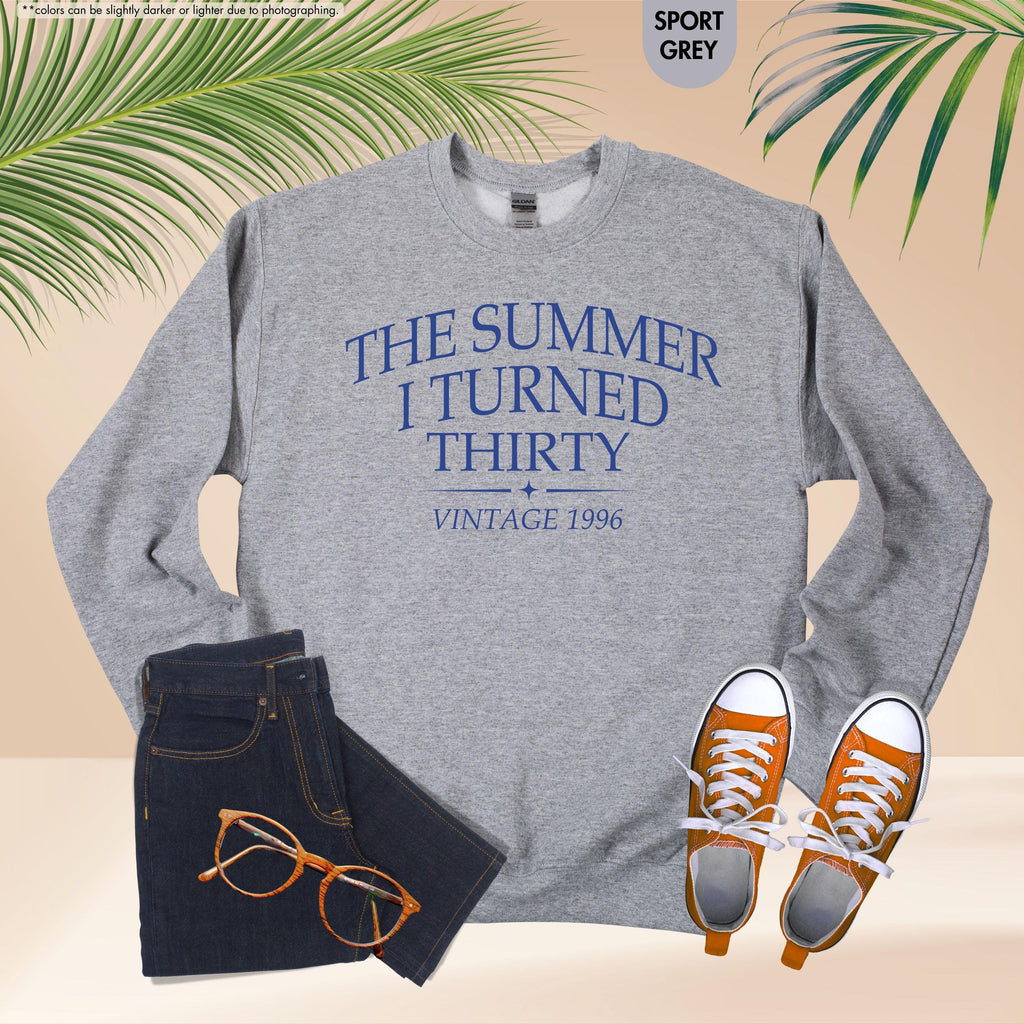 The Summer I Turned Thirty Sweatshirt, 30th Birthday Hoodie, Vintage 1996 Crewneck, 30 Year Old Birthday Sweatshirt, Dirty 30 Gift Hoodie
