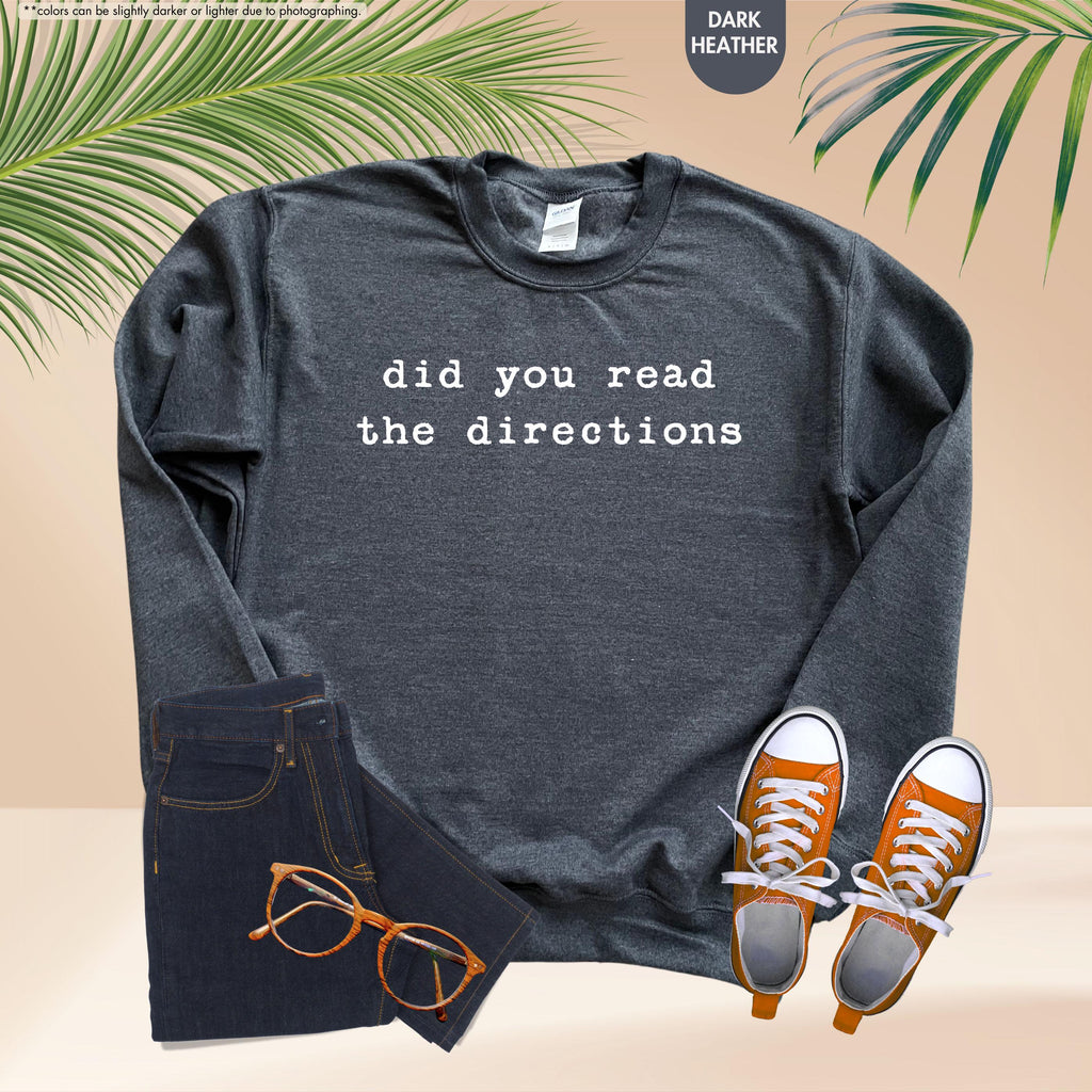 Did You Read The Directions Sweatshirt, Sarcastic Teacher Saying Hoodie, Back to School Crewneck, Teacher Humor Hoodie, Funny Teacher Gift