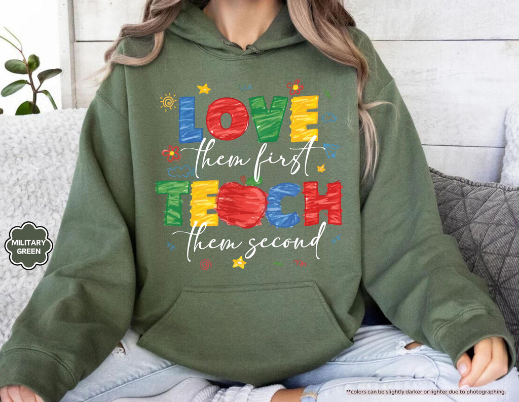 Love Them First Teach Them Second Teacher Sweatshirt, Back to School Teacher Hoodie, Preppy Preschool Teacher Gift, Kindergarten Crewneck