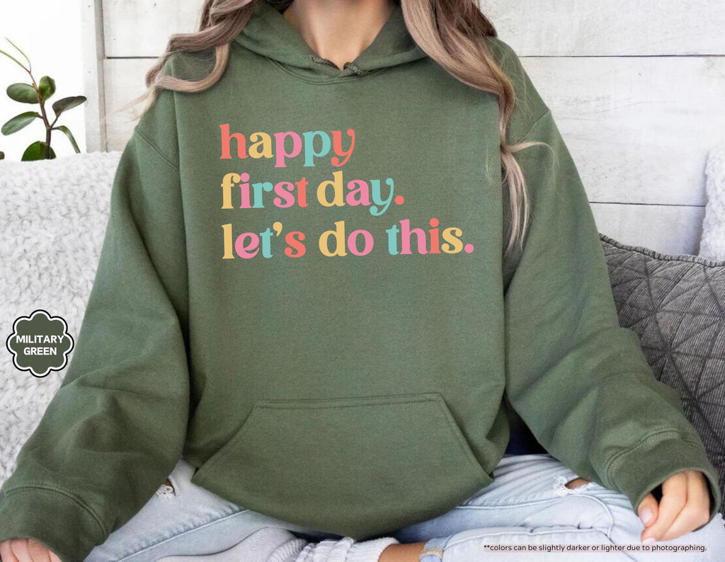 Happy First Day Lets Do This Sweatshirt, Back to School Teacher Hoodie, First Day of School Crewneck, Motivational School Counselor Hoodie