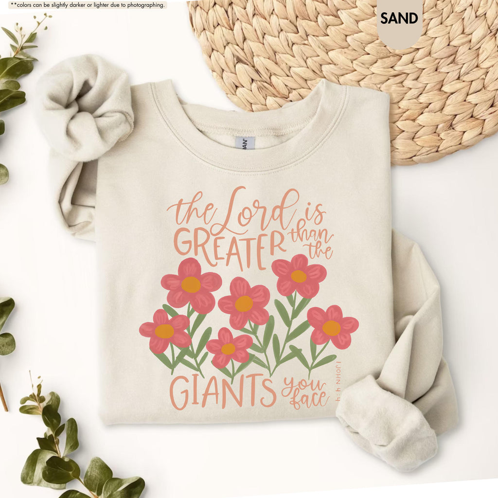 Floral Christian Sweatshirt, The Lord Is Greater Than The Giants You Face Hoodie, Bible Verse Crewneck, 1 John 4:4 Hoodie, Faith Based Gift