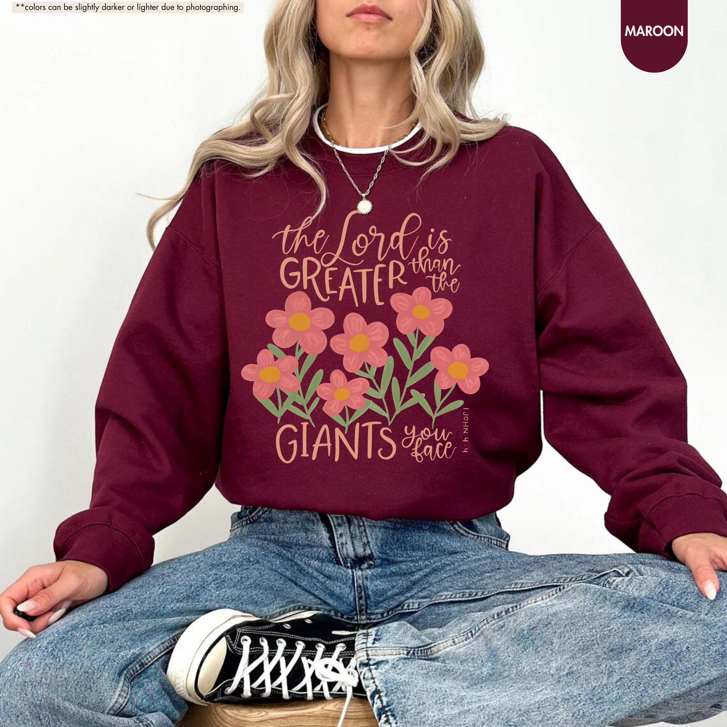 Floral Christian Sweatshirt, The Lord Is Greater Than The Giants You Face Hoodie, Bible Verse Crewneck, 1 John 4:4 Hoodie, Faith Based Gift
