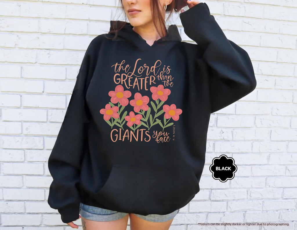 Floral Christian Sweatshirt, The Lord Is Greater Than The Giants You Face Hoodie, Bible Verse Crewneck, 1 John 4:4 Hoodie, Faith Based Gift