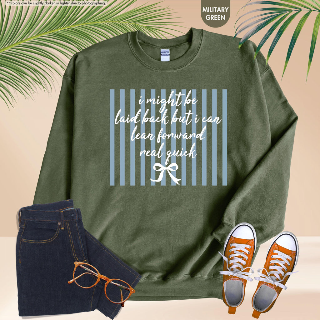 I Might Be Laid Back But I Can Lean Forward Real Quick Sweatshirt, Coquette Bow Hoodie, Sarcastic Quote Crewneck, Preppy Stripes Sweatshirt