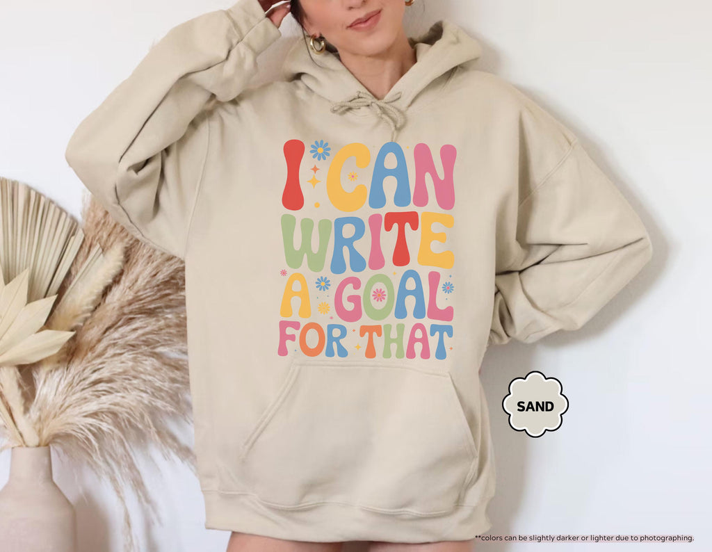 I Can Write A Goal For That Sweatshirt, Back To School Special Ed Teacher Gift, Groovy Sped Team Hoodie, IEP Goals Speech Therapist Crewneck