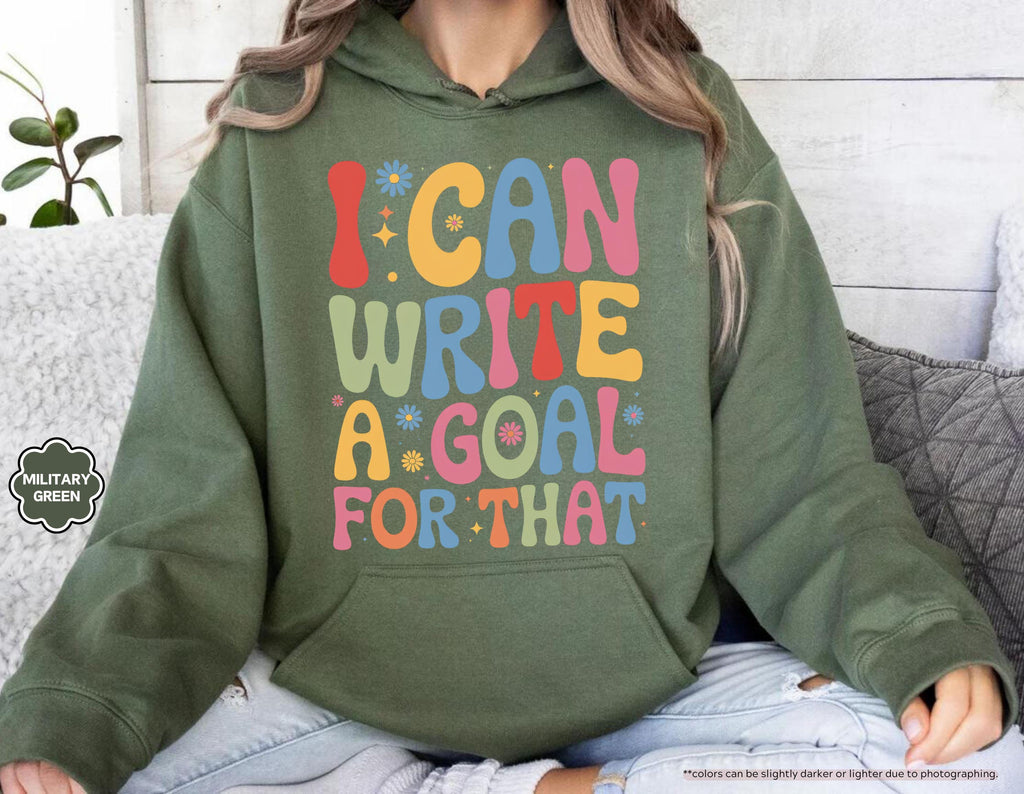 I Can Write A Goal For That Sweatshirt, Back To School Special Ed Teacher Gift, Groovy Sped Team Hoodie, IEP Goals Speech Therapist Crewneck