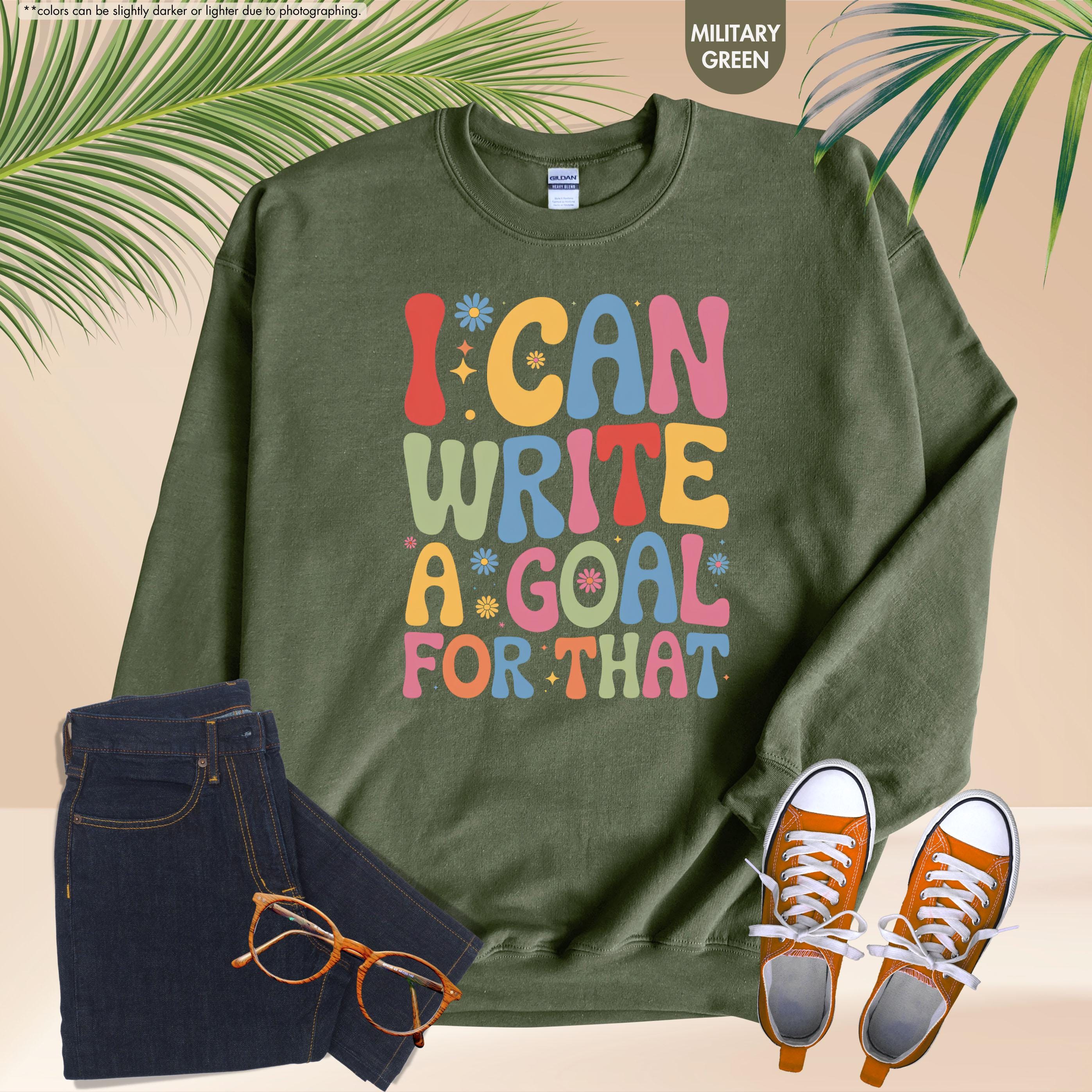 I Can Write A Goal For That Sweatshirt, Back To School Special Ed Teacher Gift, Groovy Sped Team Hoodie, IEP Goals Speech Therapist Crewneck