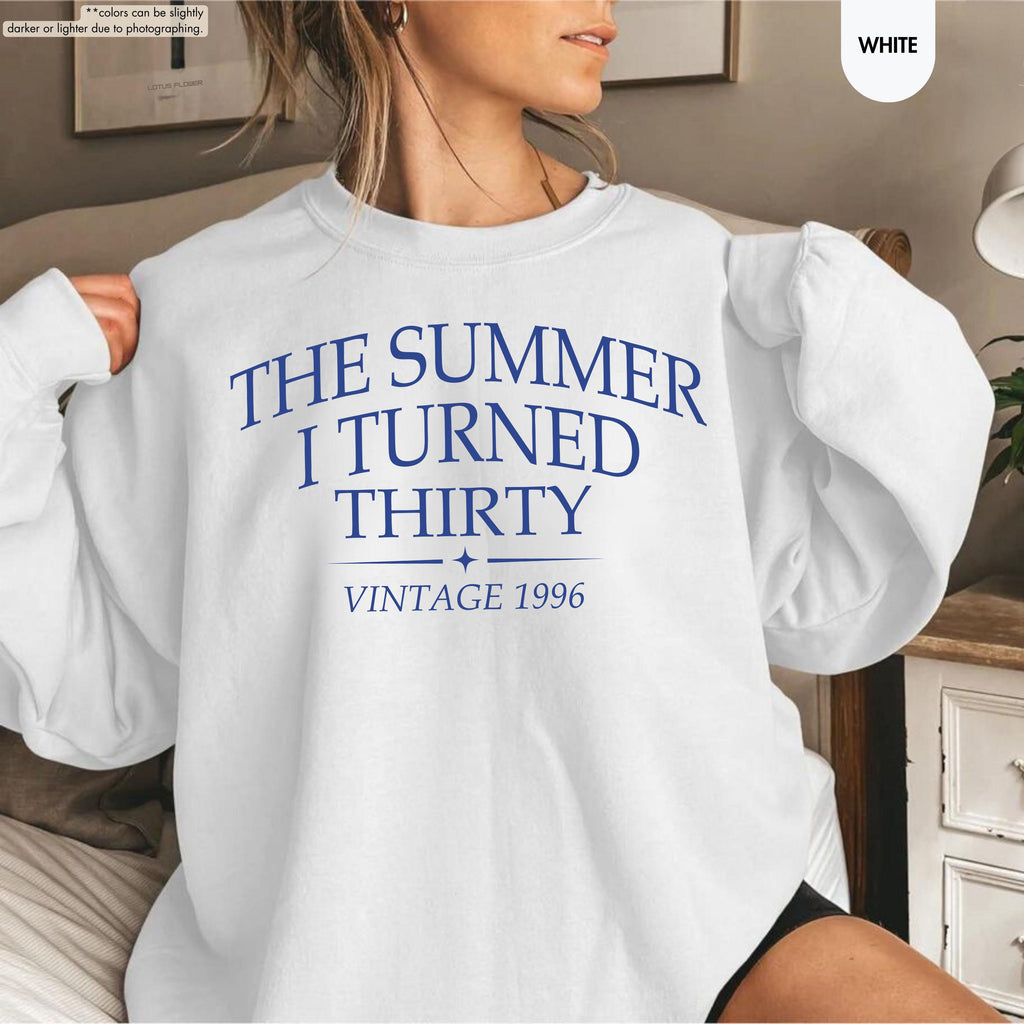 The Summer I Turned Thirty Sweatshirt, 30th Birthday Hoodie, Vintage 1996 Crewneck, 30 Year Old Birthday Sweatshirt, Dirty 30 Gift Hoodie