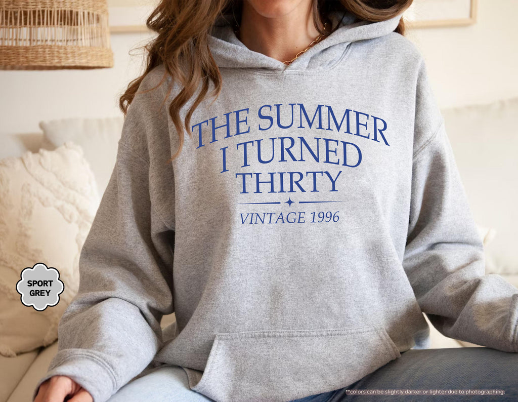 The Summer I Turned Thirty Sweatshirt, 30th Birthday Hoodie, Vintage 1996 Crewneck, 30 Year Old Birthday Sweatshirt, Dirty 30 Gift Hoodie