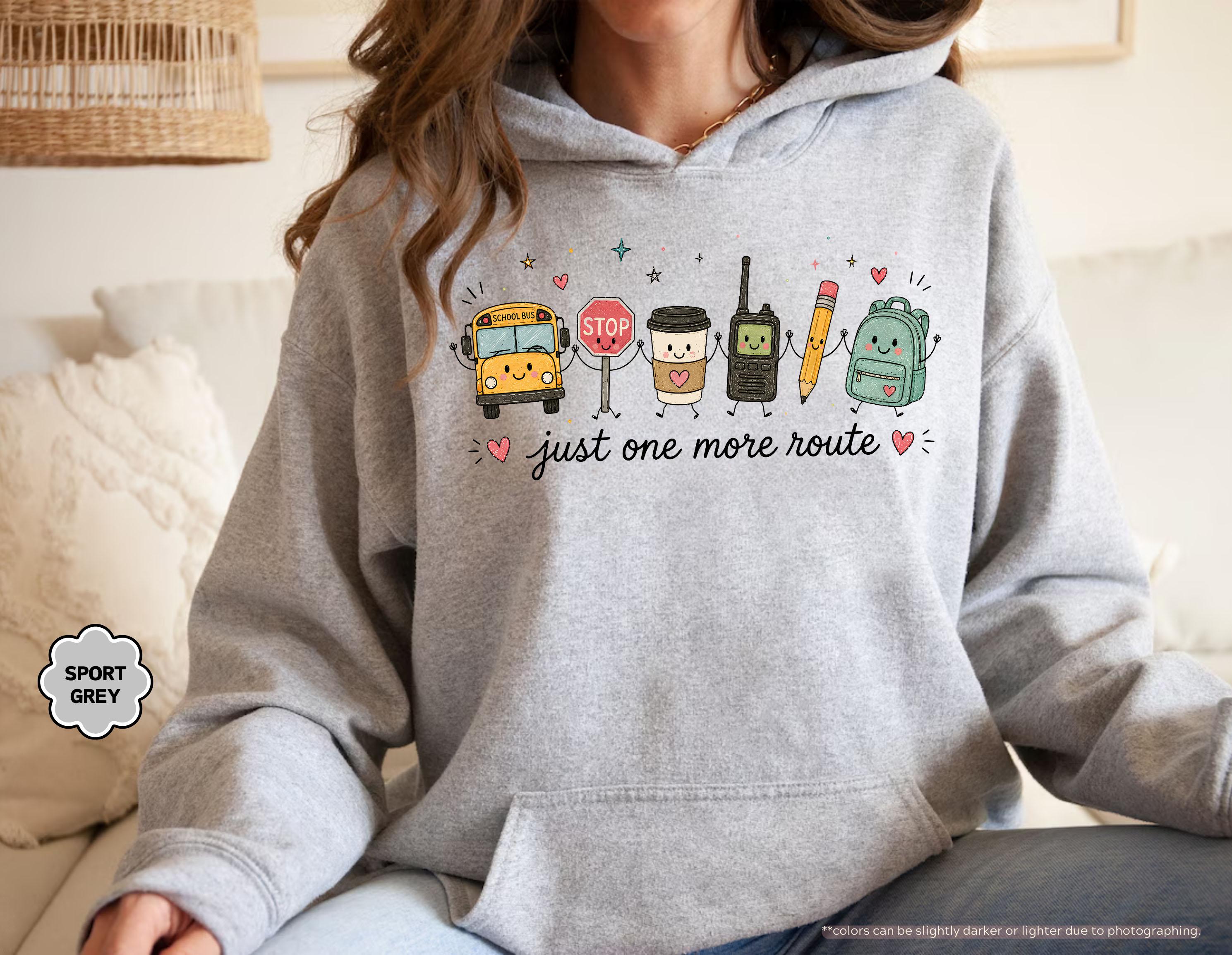 School Bus Driver Sweatshirt, Just One More Route Hoodie, School Bus Monitor Sweatshirt, Back To School Driver Crewneck, School Bus Staff
