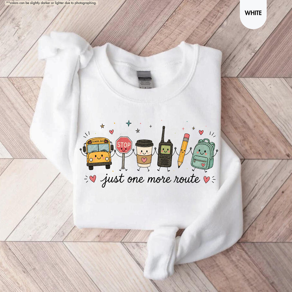 School Bus Driver Sweatshirt, Just One More Route Hoodie, School Bus Monitor Sweatshirt, Back To School Driver Crewneck, School Bus Staff