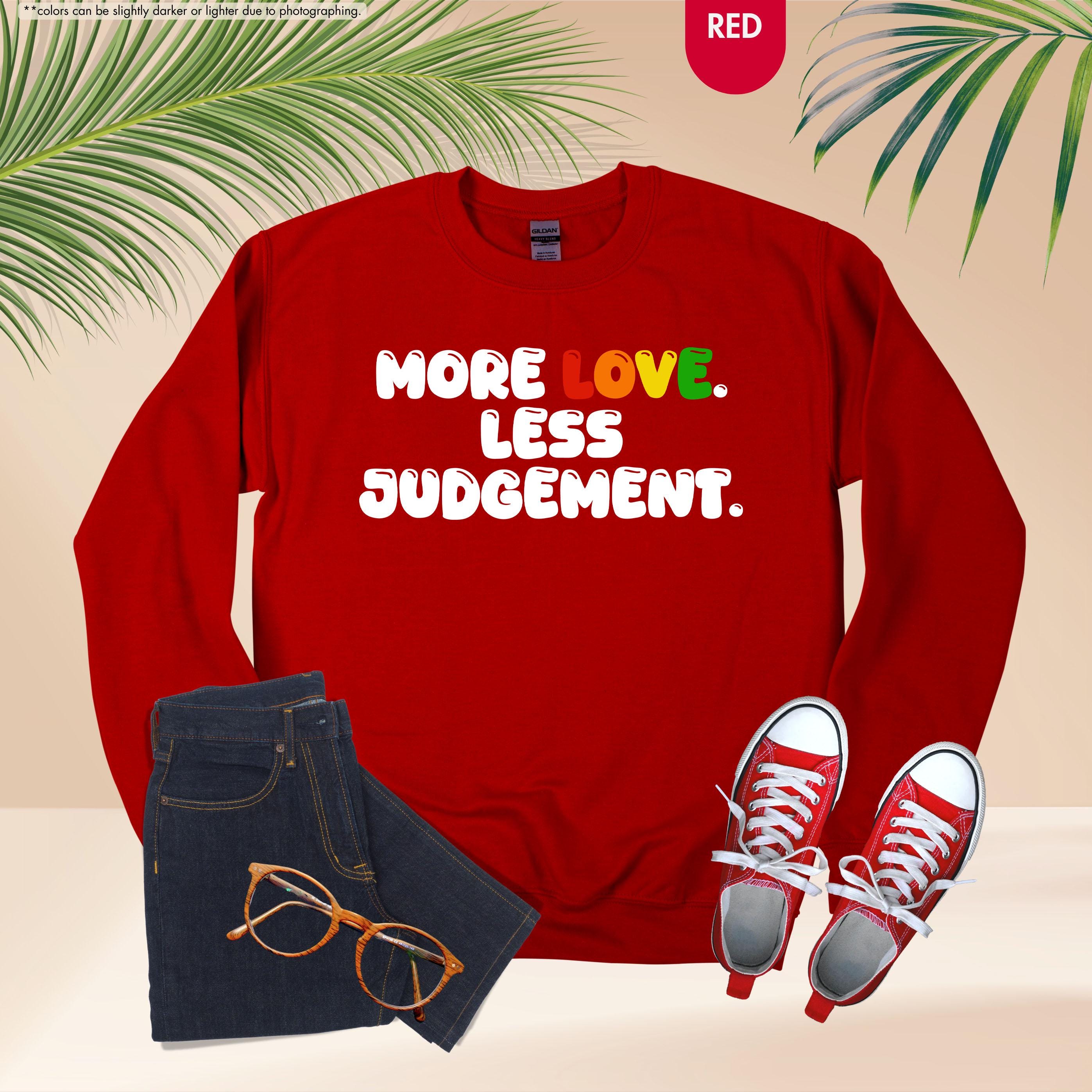 Pride Month Sweatshirt, More Love Less Judgement Hoodie, LGBTQ Rainbow Crewneck, Gay Pride Hoodie, Inclusion Matters Sweatshirt, Queer Gift