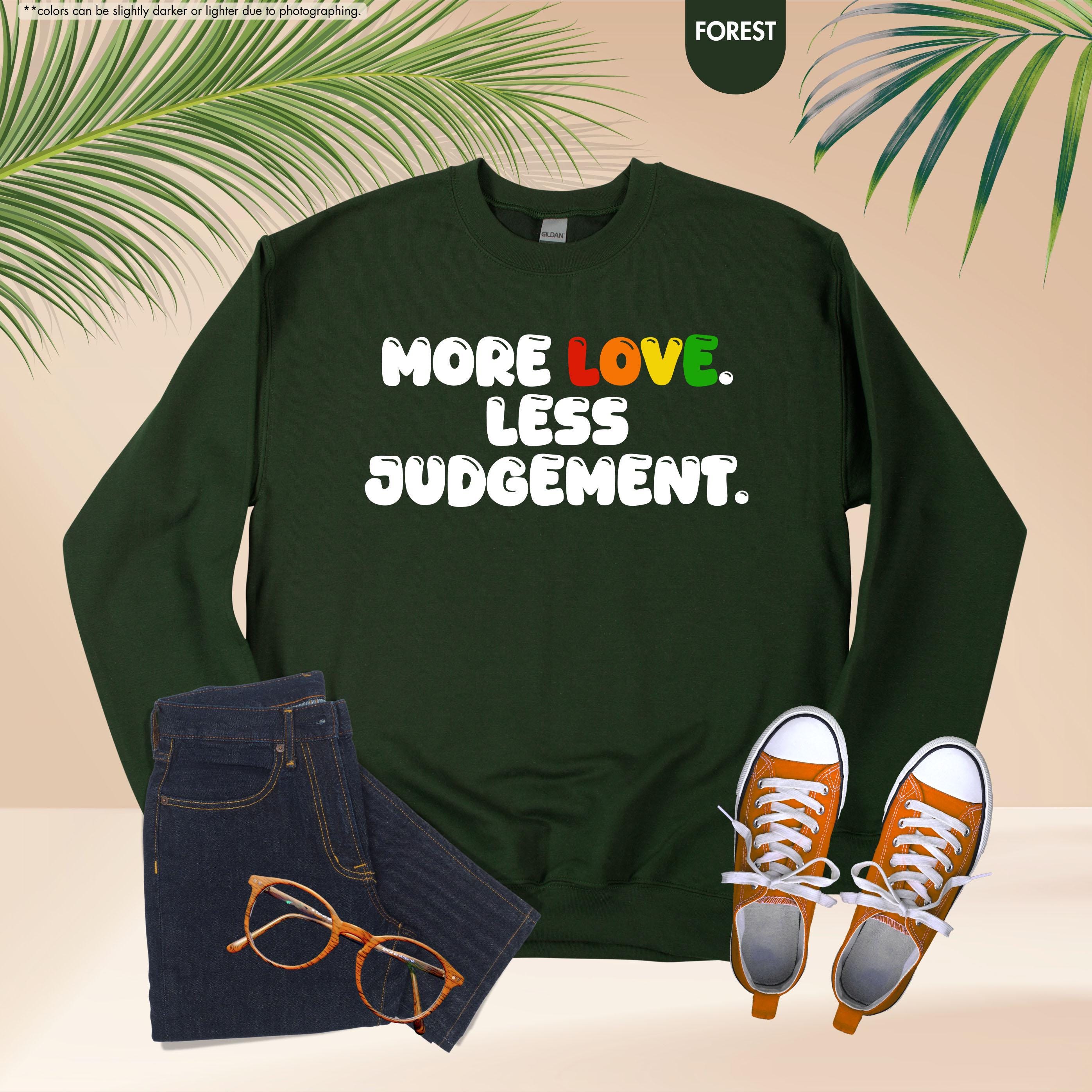 Pride Month Sweatshirt, More Love Less Judgement Hoodie, LGBTQ Rainbow Crewneck, Gay Pride Hoodie, Inclusion Matters Sweatshirt, Queer Gift