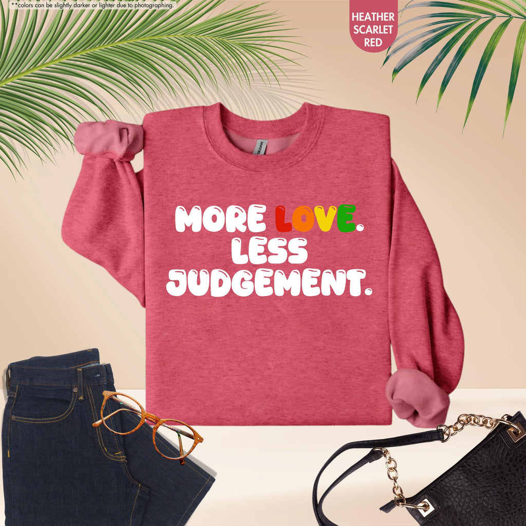 Pride Month Sweatshirt, More Love Less Judgement Hoodie, LGBTQ Rainbow Crewneck, Gay Pride Hoodie, Inclusion Matters Sweatshirt, Queer Gift
