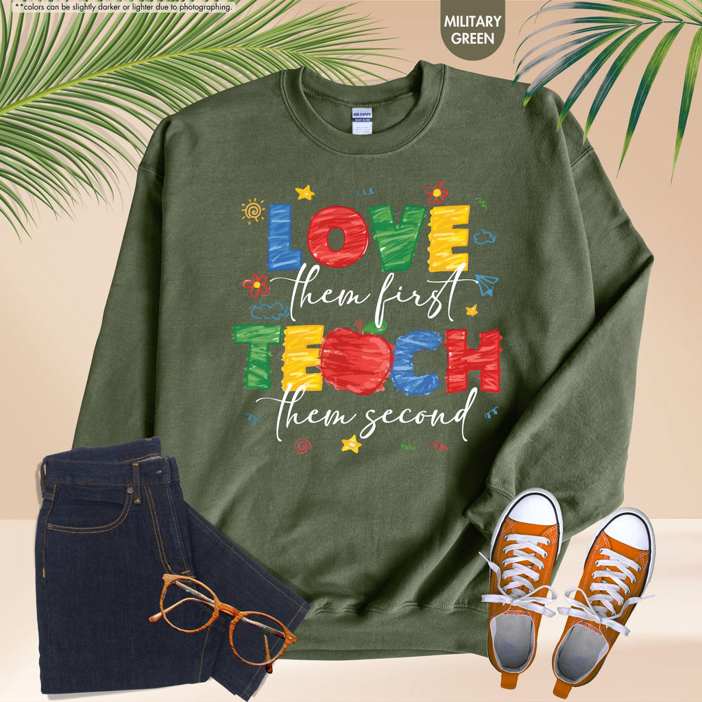 Love Them First Teach Them Second Teacher Sweatshirt, Back to School Teacher Hoodie, Preppy Preschool Teacher Gift, Kindergarten Crewneck