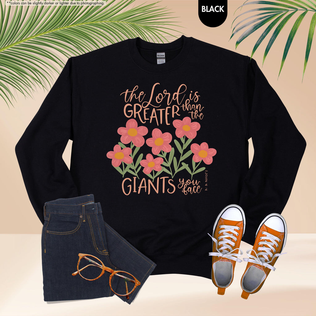 Floral Christian Sweatshirt, The Lord Is Greater Than The Giants You Face Hoodie, Bible Verse Crewneck, 1 John 4:4 Hoodie, Faith Based Gift