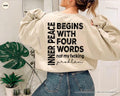 Inner Peace Begins With Four Words Sweatshirt, Not My Fucking Problem Hoodie, Sarcastic Saying Crewneck, Funny Mental Health Sweatshirt