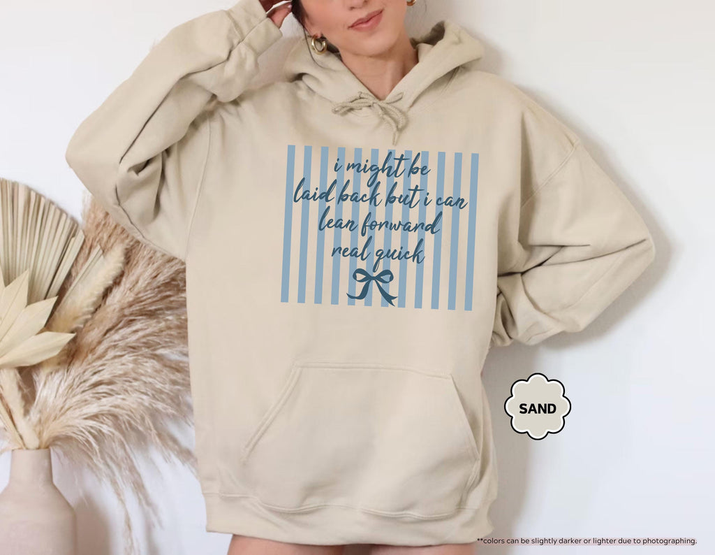 I Might Be Laid Back But I Can Lean Forward Real Quick Sweatshirt, Coquette Bow Hoodie, Sarcastic Quote Crewneck, Preppy Stripes Sweatshirt