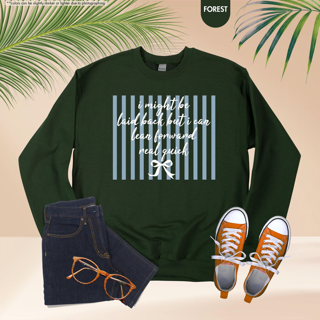 I Might Be Laid Back But I Can Lean Forward Real Quick Sweatshirt, Coquette Bow Hoodie, Sarcastic Quote Crewneck, Preppy Stripes Sweatshirt