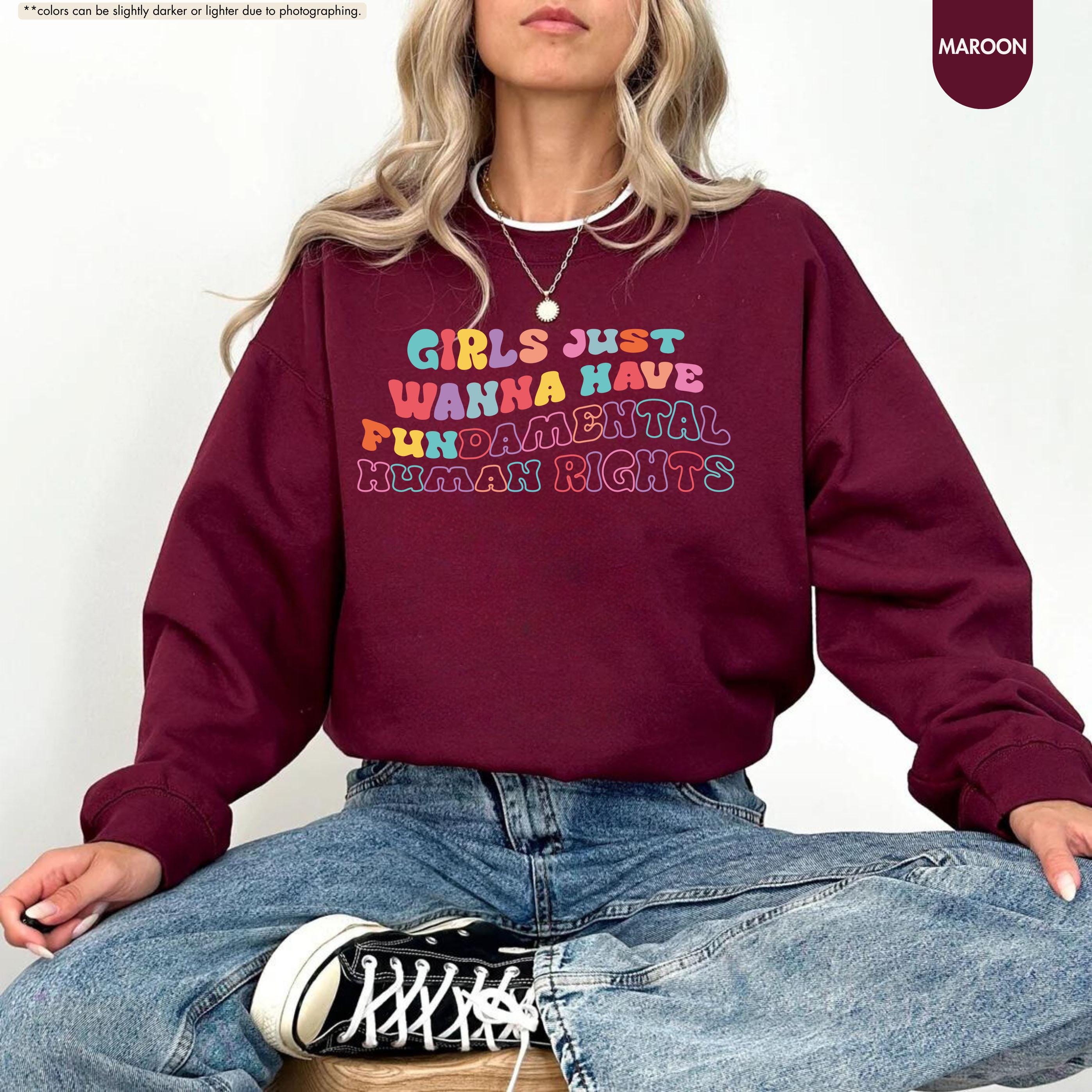 Girls Just Wanna Have Fundamental Human Rights Sweatshirt, Women Rights Hoodie, Groovy Feminist Crewneck, Pro Choice Hoodie, Equality Gift