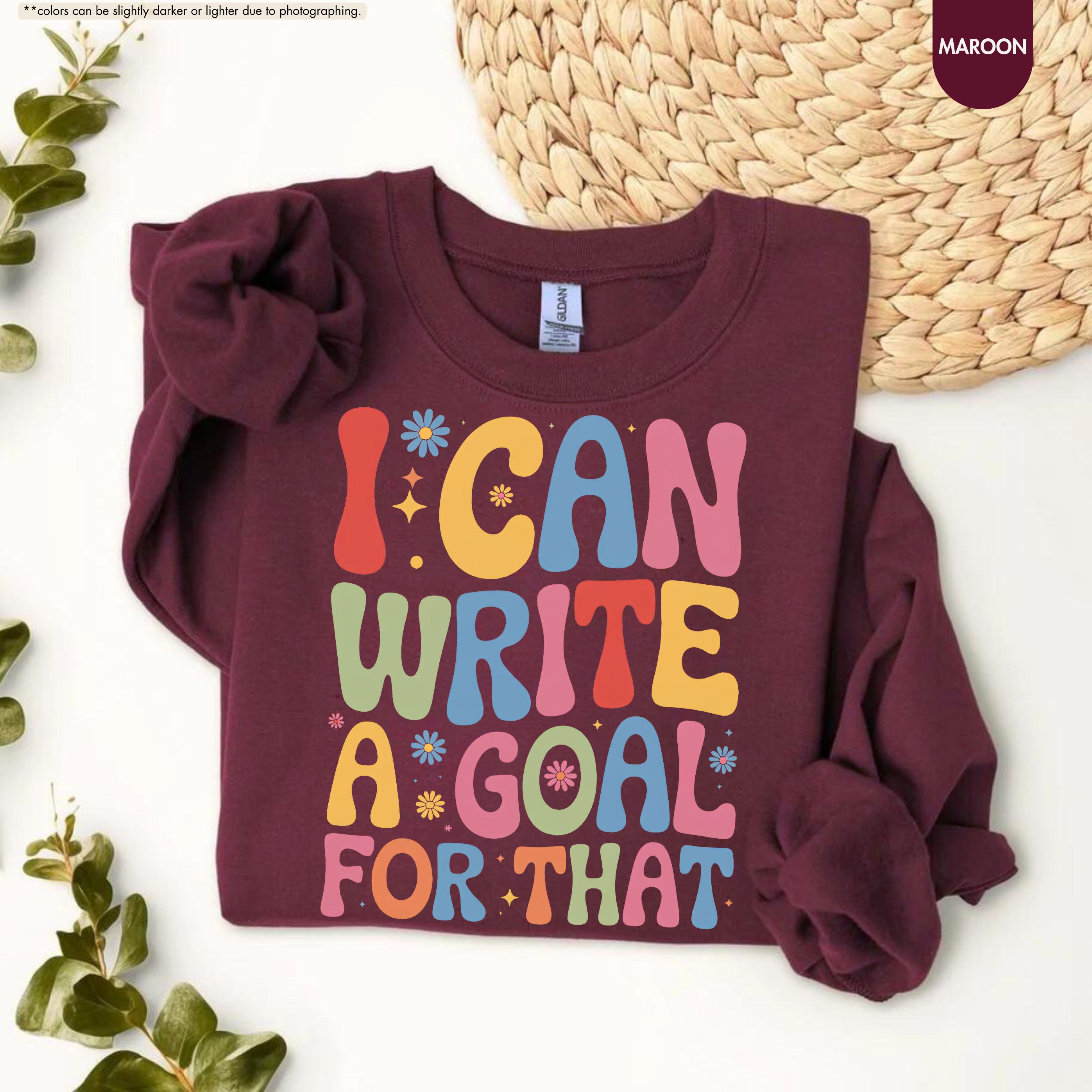I Can Write A Goal For That Sweatshirt, Back To School Special Ed Teacher Gift, Groovy Sped Team Hoodie, IEP Goals Speech Therapist Crewneck