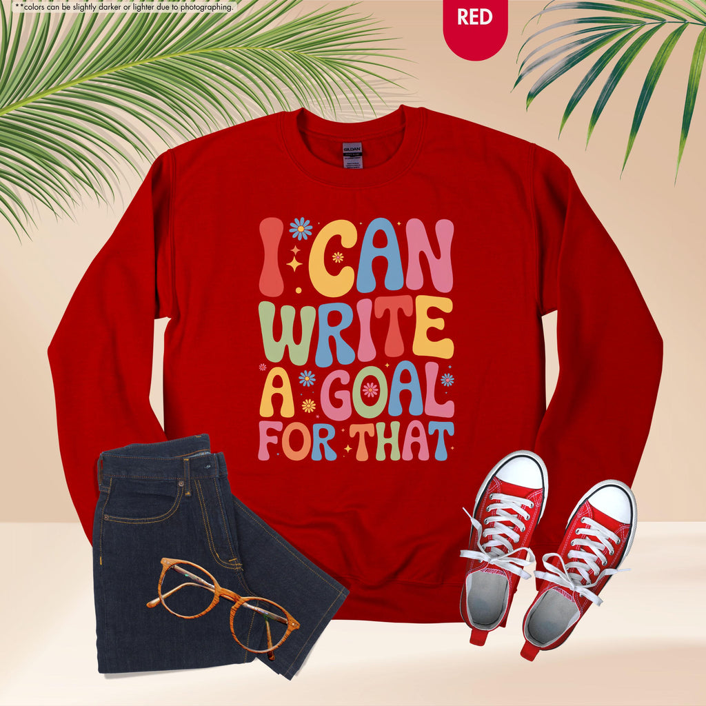 I Can Write A Goal For That Sweatshirt, Back To School Special Ed Teacher Gift, Groovy Sped Team Hoodie, IEP Goals Speech Therapist Crewneck