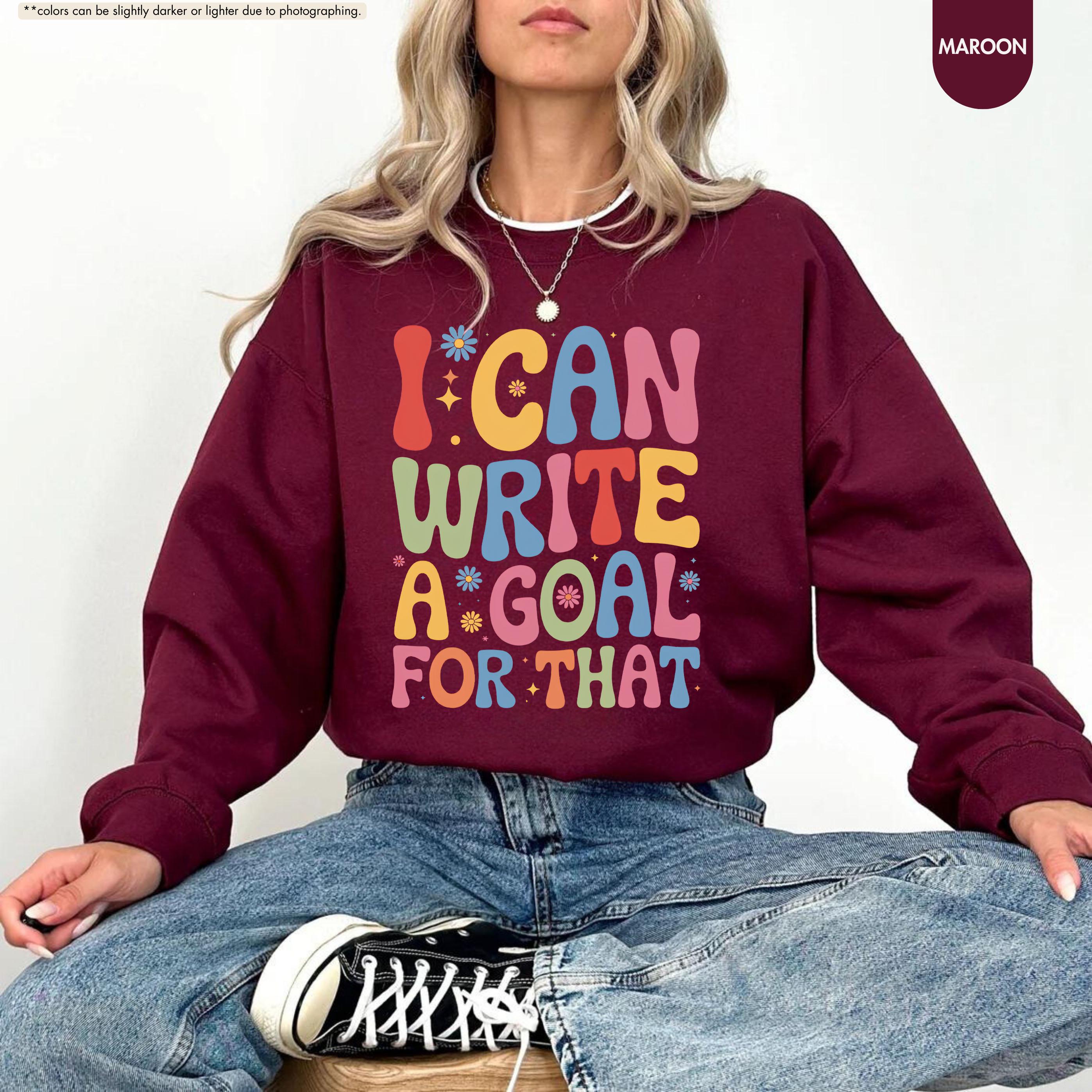 I Can Write A Goal For That Sweatshirt, Back To School Special Ed Teacher Gift, Groovy Sped Team Hoodie, IEP Goals Speech Therapist Crewneck
