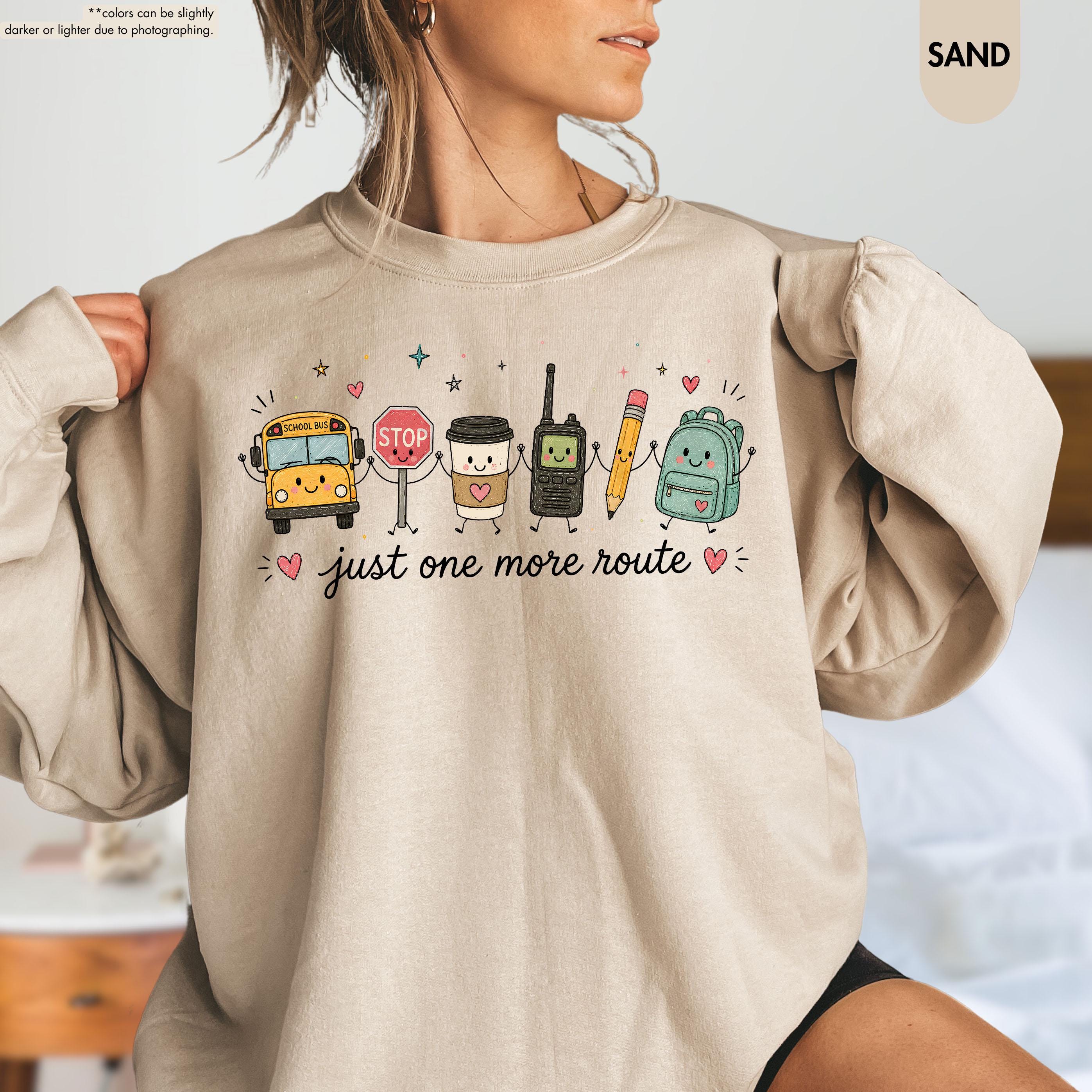 School Bus Driver Sweatshirt, Just One More Route Hoodie, School Bus Monitor Sweatshirt, Back To School Driver Crewneck, School Bus Staff
