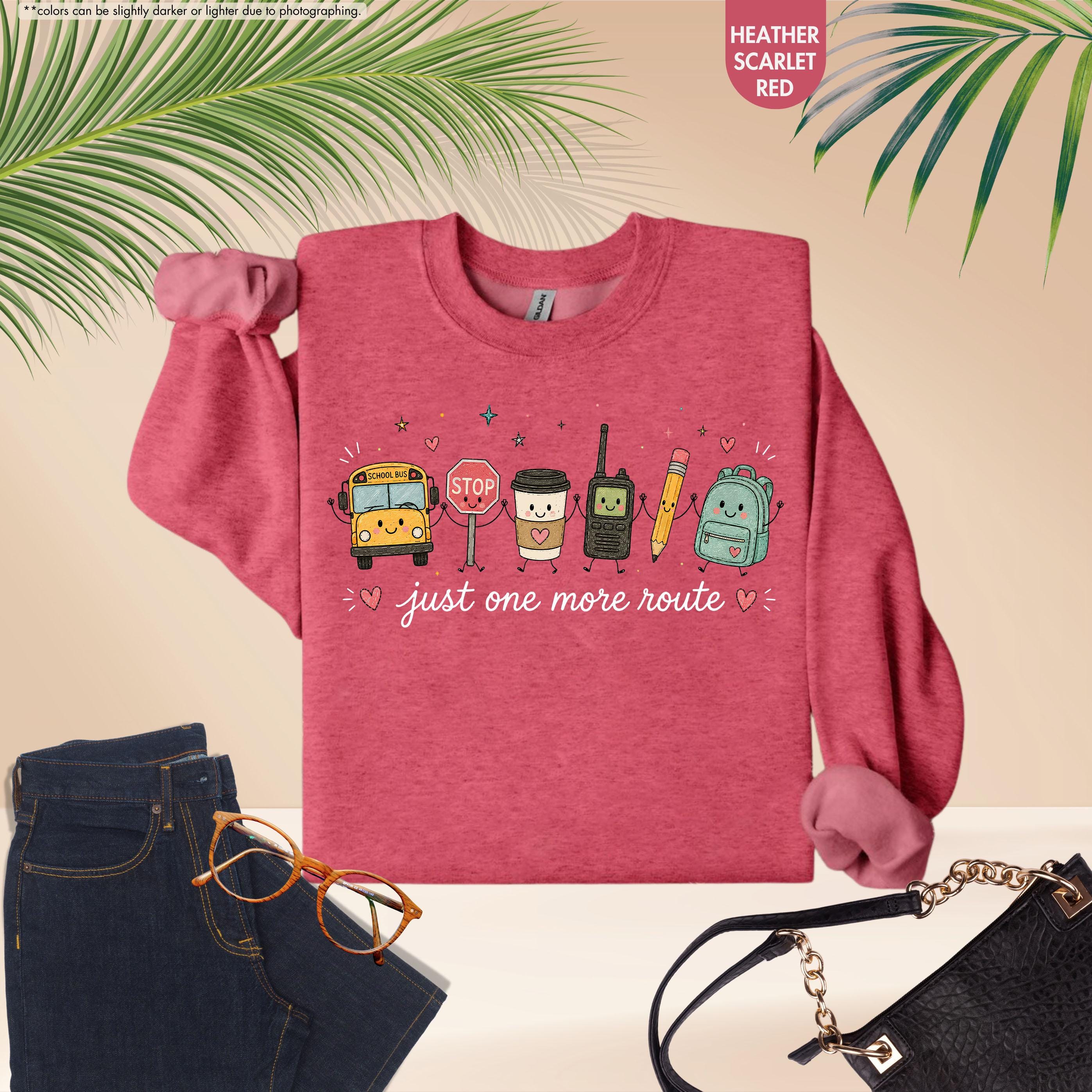 School Bus Driver Sweatshirt, Just One More Route Hoodie, School Bus Monitor Sweatshirt, Back To School Driver Crewneck, School Bus Staff